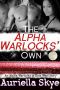 [An Alpha Warlocks of Kala West Story 03] • The Alpha Warlocks' Own